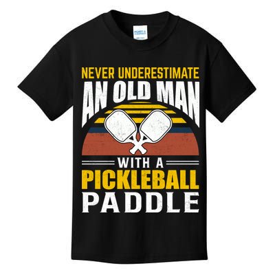 Pickleball Never Underestimate An Old Man With A Pickleball Paddle Kids T-Shirt