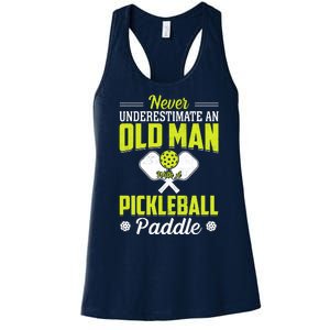 Pickleball Never Underestimate An Old Man With A Pickleball Paddle Women's Racerback Tank