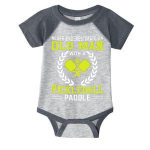 Pickleball Never Underestimate An Old Man With A Pickleball Paddle Infant Baby Jersey Bodysuit