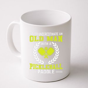 Pickleball Never Underestimate An Old Man With A Pickleball Paddle Coffee Mug