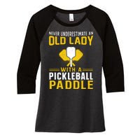 Pickleball Never Underestimate An Old Lady With A Pickleball Paddle Women's Tri-Blend 3/4-Sleeve Raglan Shirt