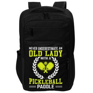 Pickleball Never Underestimate An Old Lady With A Pickleball Paddle Impact Tech Backpack