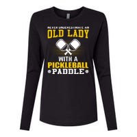 Pickleball Never Underestimate An Old Lady With A Pickleball Paddle Womens Cotton Relaxed Long Sleeve T-Shirt