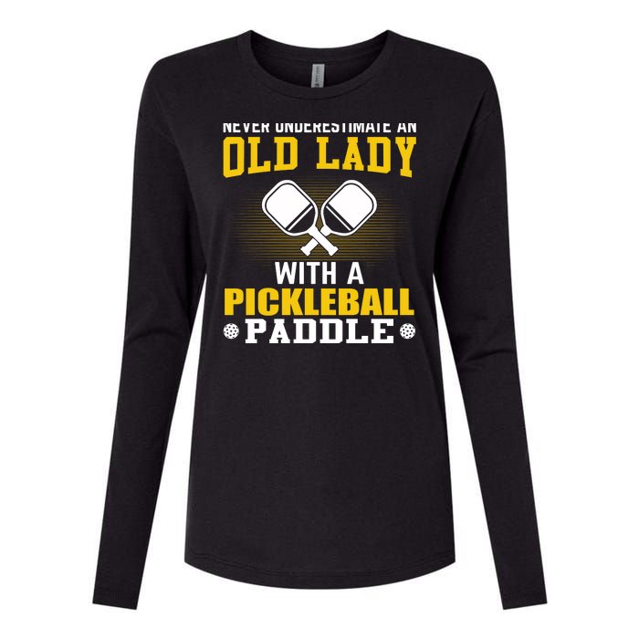 Pickleball Never Underestimate An Old Lady With A Pickleball Paddle Womens Cotton Relaxed Long Sleeve T-Shirt