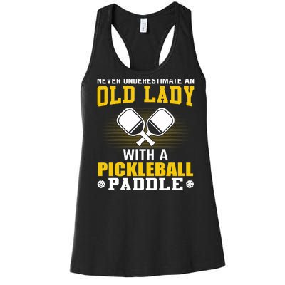 Pickleball Never Underestimate An Old Lady With A Pickleball Paddle Women's Racerback Tank