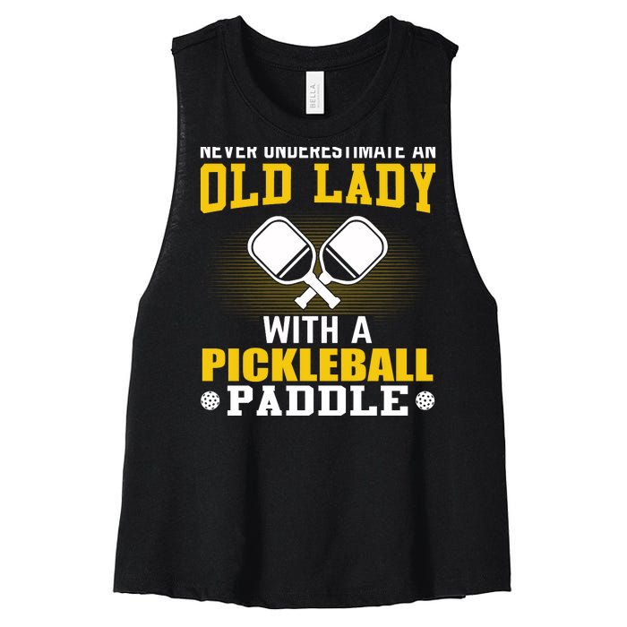 Pickleball Never Underestimate An Old Lady With A Pickleball Paddle Women's Racerback Cropped Tank