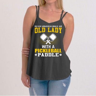 Pickleball Never Underestimate An Old Lady With A Pickleball Paddle Women's Strappy Tank