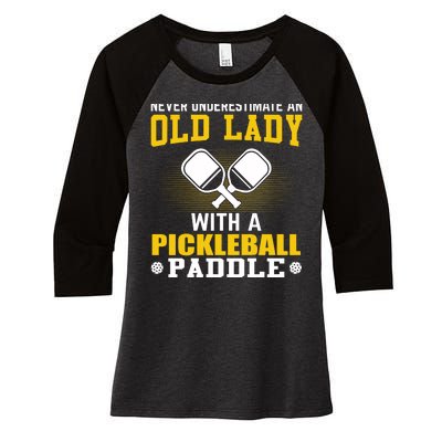 Pickleball Never Underestimate An Old Lady With A Pickleball Paddle Women's Tri-Blend 3/4-Sleeve Raglan Shirt