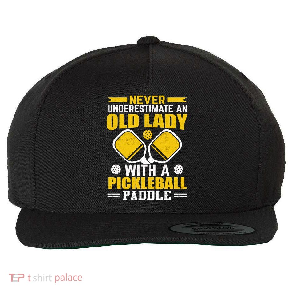 Pickleball Never Underestimate An Old Lady With A Pickleball Paddle Wool Snapback Cap