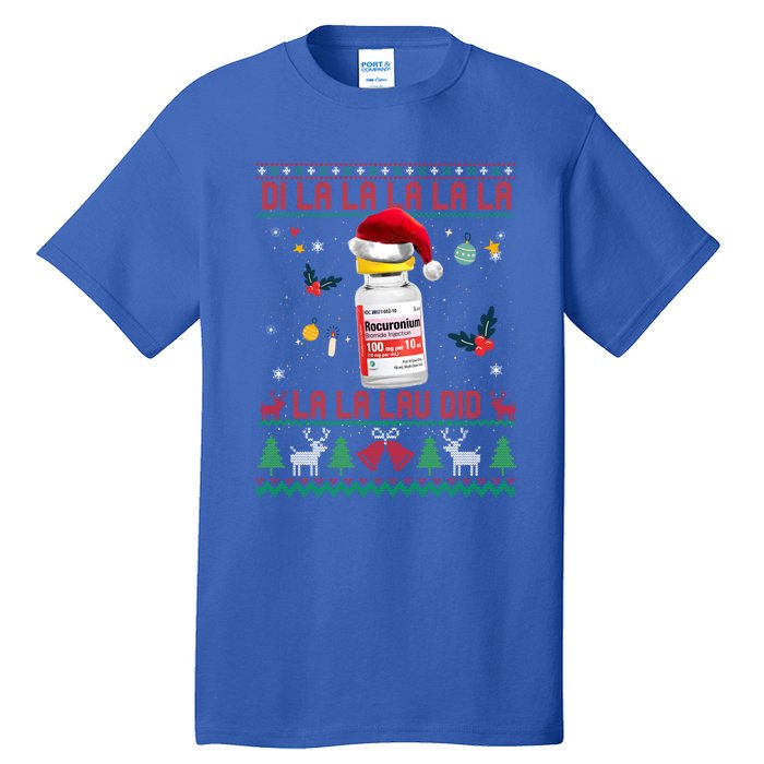 Pharmacist Nurse Ugly Christmas Sweater Di La La Lav Did Meaningful Gift Tall T-Shirt