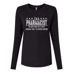 Pharmacist Never Wrong Pharmacist Gift Womens Cotton Relaxed Long Sleeve T-Shirt