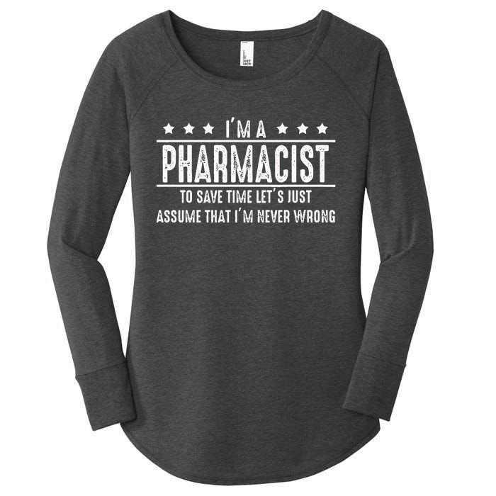 Pharmacist Never Wrong Pharmacist Gift Women's Perfect Tri Tunic Long Sleeve Shirt