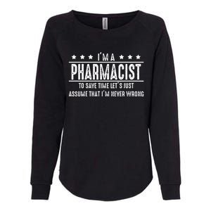 Pharmacist Never Wrong Pharmacist Gift Womens California Wash Sweatshirt