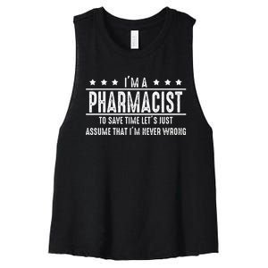 Pharmacist Never Wrong Pharmacist Gift Women's Racerback Cropped Tank