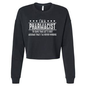 Pharmacist Never Wrong Pharmacist Gift Cropped Pullover Crew