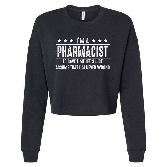 Pharmacist Never Wrong Pharmacist Gift Cropped Pullover Crew