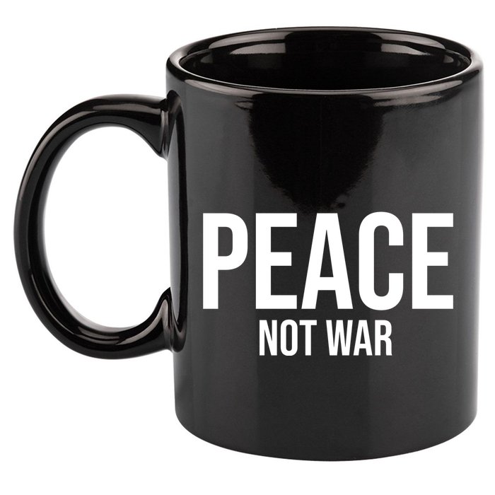 Peace Not War 11oz C Handle Ceramic Mug