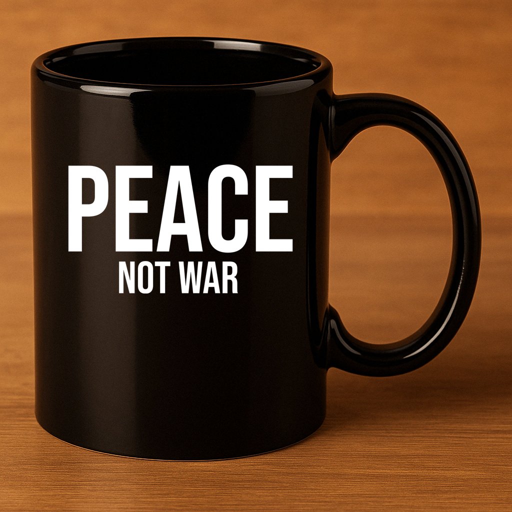 Peace Not War 11oz C Handle Ceramic Mug