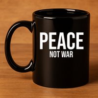 Peace Not War 11oz C Handle Ceramic Mug
