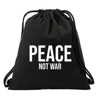 Peace Not War Drawstring Bag