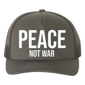 Peace Not War Yupoong Adult 5-Panel Trucker Hat