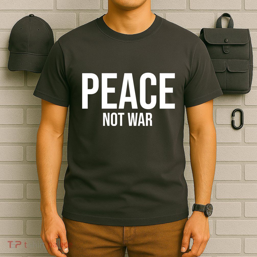 Peace Not War T-Shirt