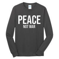 Peace Not War Tall Long Sleeve T-Shirt