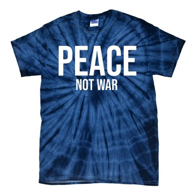 Peace Not War Tie-Dye T-Shirt