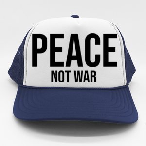 Peace Not War Trucker Hat