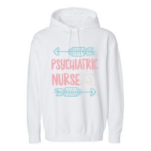 Psychiatric Nurse Week Rn Tal Health Nursing School Psych Gift Garment-Dyed Fleece Hoodie