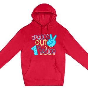 Peace Out 1st Grade Funny End Of School Year Teacher Student Premium Pullover Hoodie