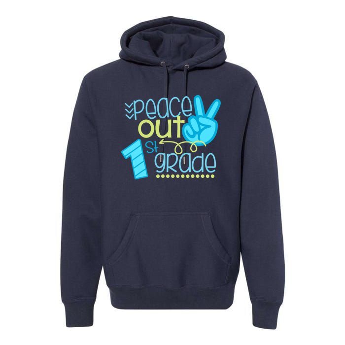 Peace Out 1st Grade Funny End Of School Year Teacher Student Premium Hoodie