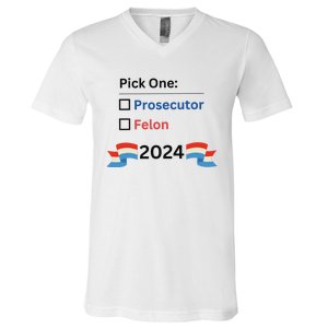 Pick One 2024 Funny Election V-Neck T-Shirt