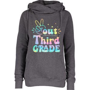 Peace Out 3rd Grade Tie Dye Last Day Of School Teacher Womens Funnel Neck Pullover Hood