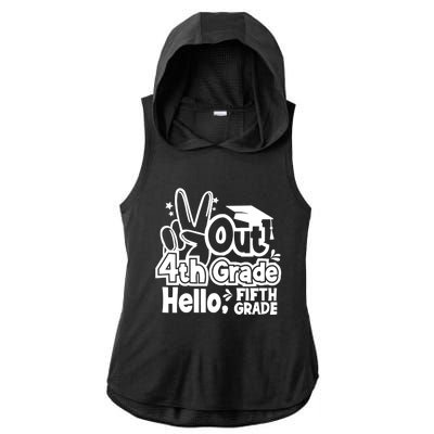 Peace Out 4Th Grade Hello 5Th Grade Teacher Graduation Cap Great Gift Ladies PosiCharge Tri-Blend Wicking Draft Hoodie Tank