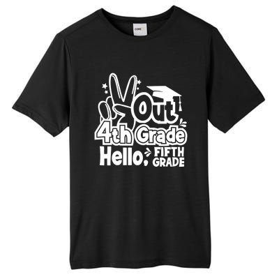 Peace Out 4Th Grade Hello 5Th Grade Teacher Graduation Cap Great Gift Tall Fusion ChromaSoft Performance T-Shirt