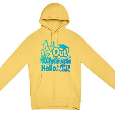 Peace Out 4Th Grade Hello 5Th Grade Teacher Graduation Cap Great Gift Premium Pullover Hoodie