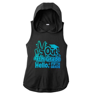 Peace Out 4Th Grade Hello 5Th Grade Teacher Graduation Cap Great Gift Ladies PosiCharge Tri-Blend Wicking Draft Hoodie Tank