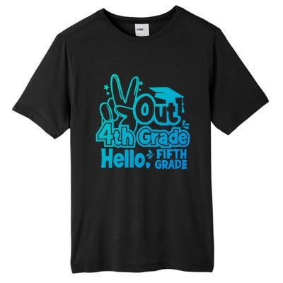 Peace Out 4Th Grade Hello 5Th Grade Teacher Graduation Cap Great Gift Tall Fusion ChromaSoft Performance T-Shirt