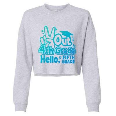 Peace Out 4Th Grade Hello 5Th Grade Teacher Graduation Cap Great Gift Cropped Pullover Crew