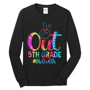 Peace Out 5th Grade Hello 6th Grade Back To School Tie Dye Tall Long Sleeve T-Shirt