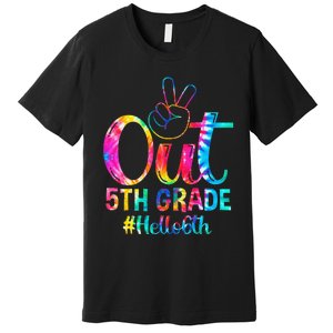 Peace Out 5th Grade Hello 6th Grade Back To School Tie Dye Premium T-Shirt