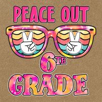 Peace Out 6th Sixth Grade Graduation Last Day Of School Gift Cotton Canvas Backpack