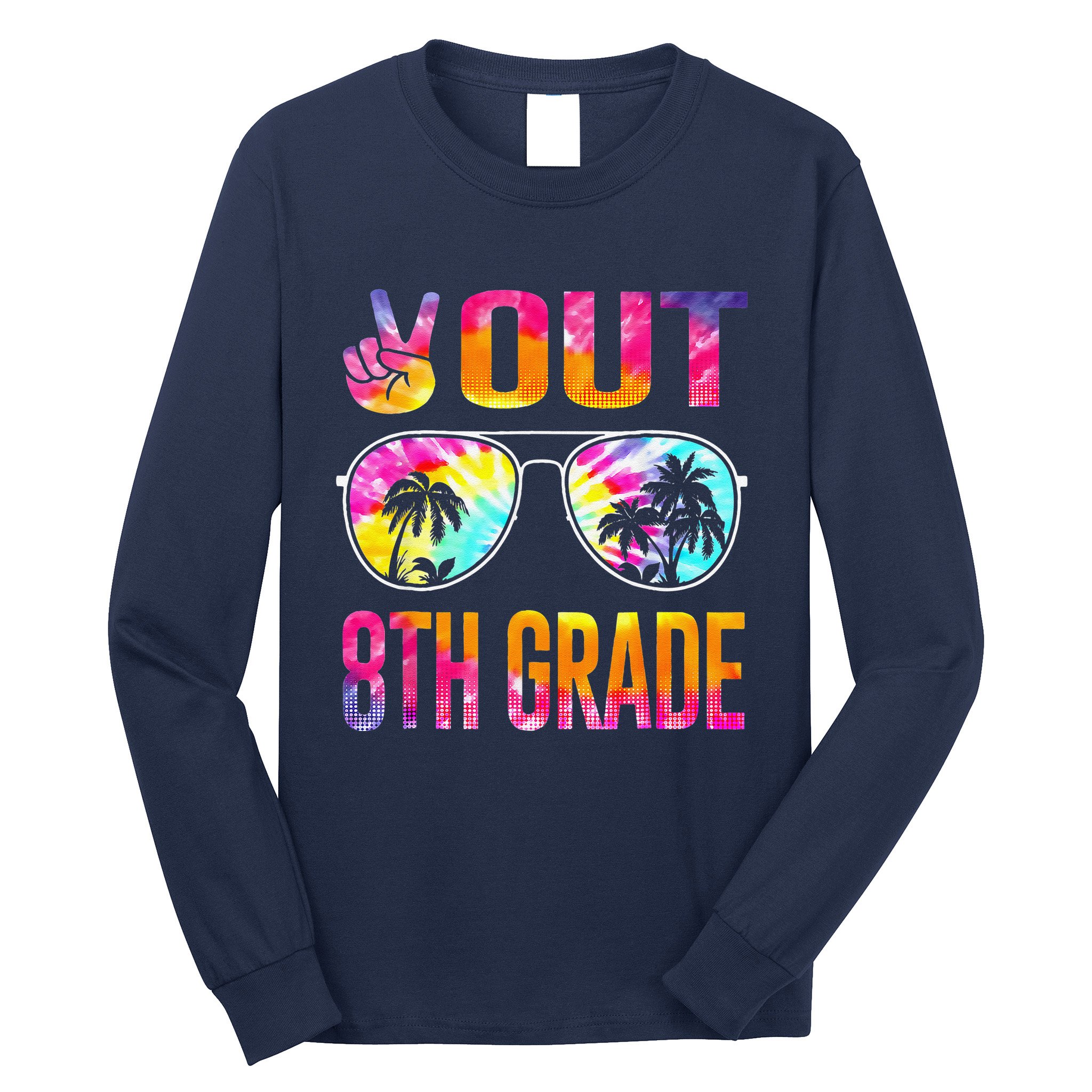 Peace Out 8th Grade Tie Dye Graduation Last Day Of School Long Sleeve Shirt