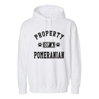 Property Of A Pomeranian Pomeranian Lover Garment-Dyed Fleece Hoodie