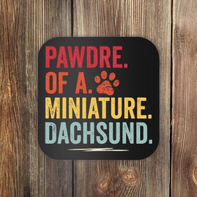 Pawdre of a Miniature Dachsund Dog Lover Apparel Coaster