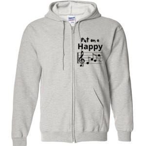 Put On A Happy Face Musical Notes Funny Full Zip Hoodie