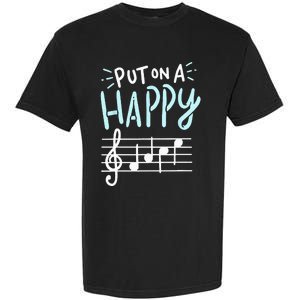 Put On A Happy Face Music Funny Music Teacher Garment-Dyed Heavyweight T-Shirt