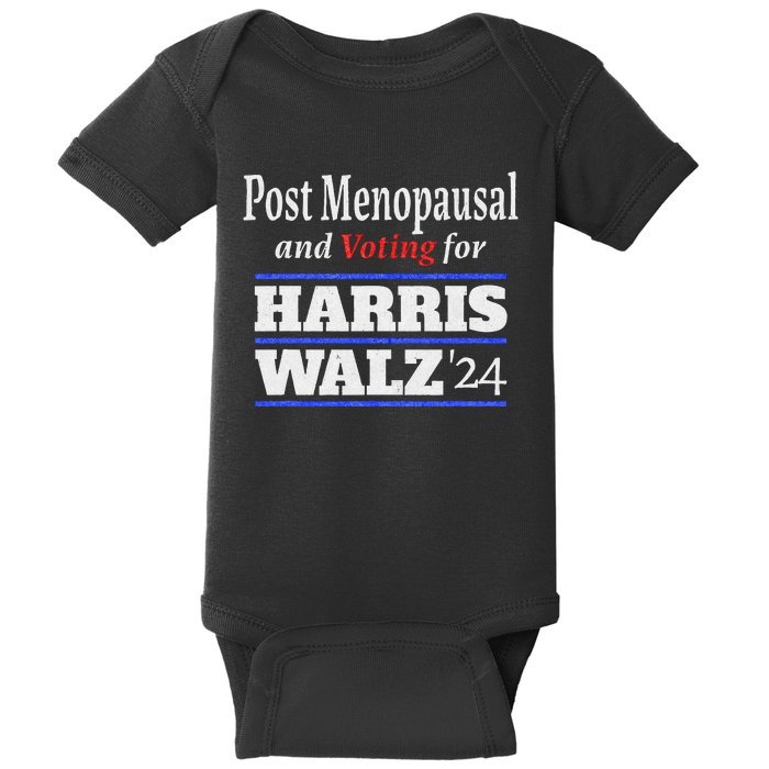 Post Opausal And Voting For Harris Walz 24 Vintage Font Baby Bodysuit