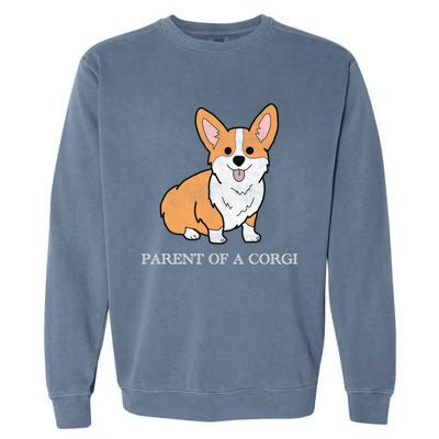 Parent Of A Corgi Pembroke Welsh Corgi Indian Creek Gift Garment-Dyed Sweatshirt